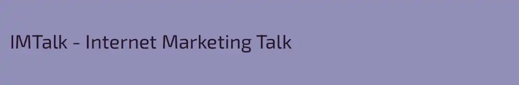 IMTalk - Internet Marketing Talk